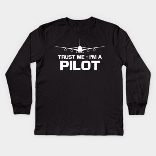 Trust Me I'm a Pilot Kids Long Sleeve T-Shirt